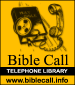 Bible Call Telephone Library - biblecall.info